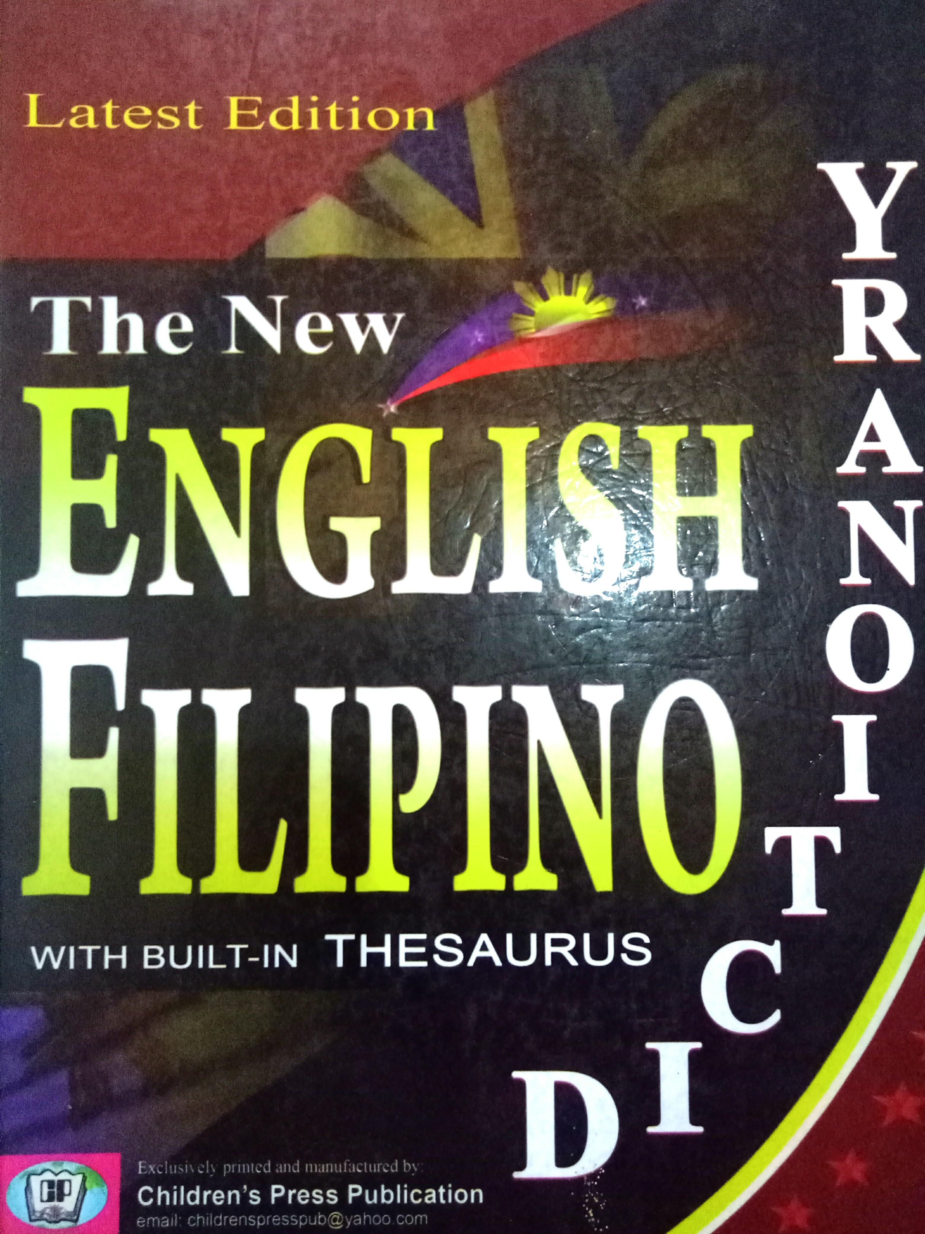 THE NEW ENGLISH FILIPINO DICTIONARY: WITH BUILT-IN THESAURUS