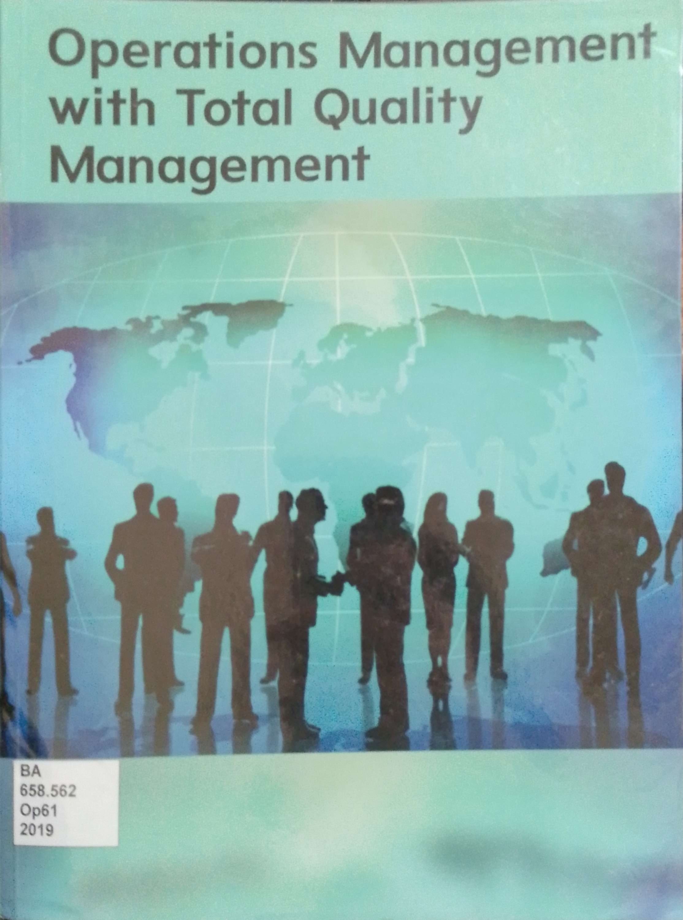 OPERATIONS MANAGEMENT WITH TOTAL QUALITY MANAGEMENT