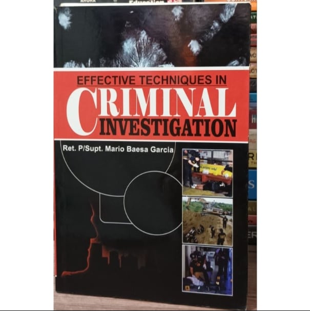EFFECTIVE TECHNIQUES IN CRIMINAL INVESTIGATION