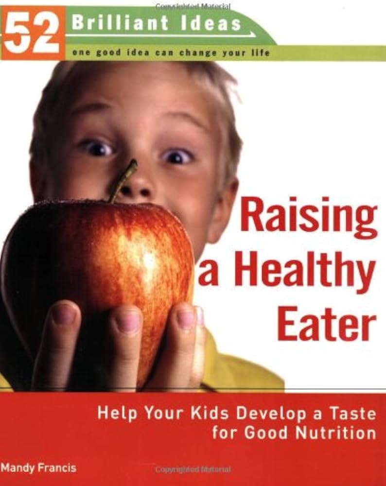 RAISING A HEALTHY EATER