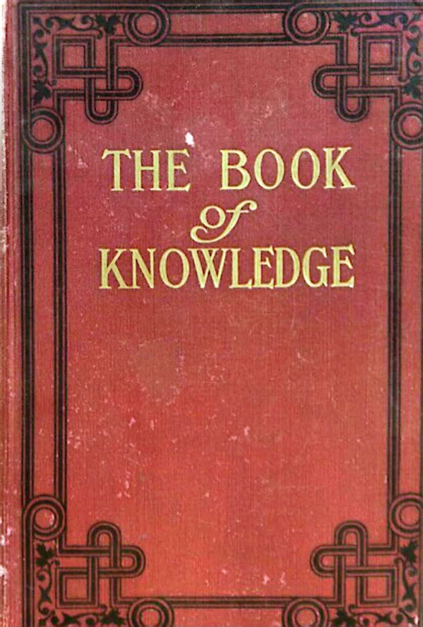 THE BOOK OF KNOWLEDGE: THE CHILDREN'S ENCYCLOPEDIA
