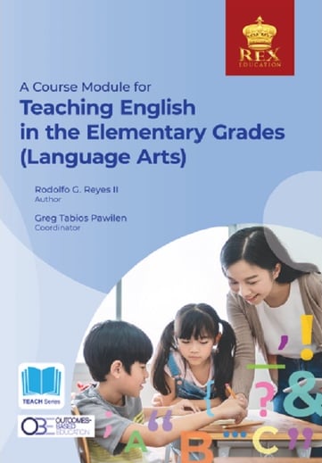 A COURSE MODULE FOR TEACHING ENGLISH IN THE ELEMENTARY GRADES (LANGUAGE ARTS)