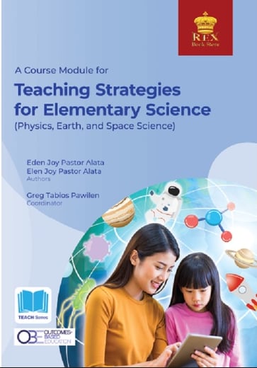 A COURSE MODULE FOR TEACHING STRATEGIES FOR ELEMENTARY SCIENCE (PHYSICS, EARTH, AND SPACE SCIENCE)