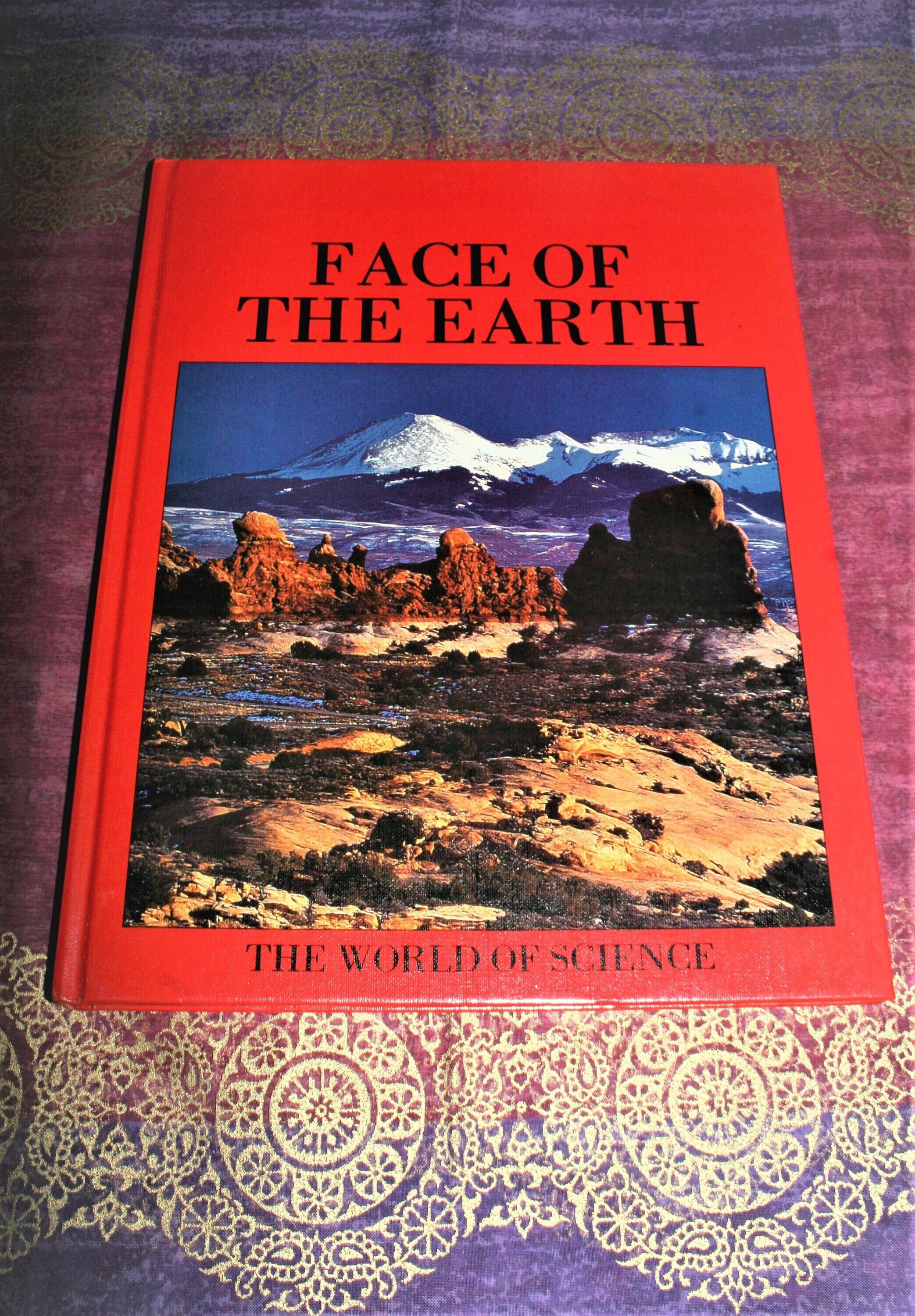 FACE OF THE EARTH: THE WORLD OF SCIENCE