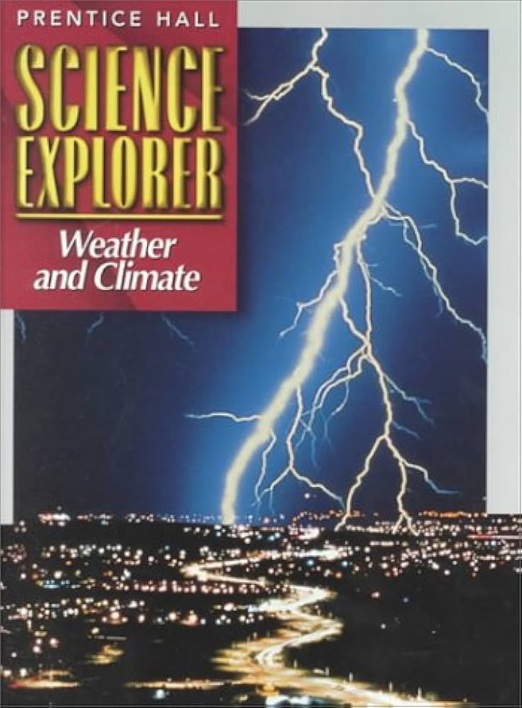 SCIENCE EXPLORER: WEATHER AND CLIMATE