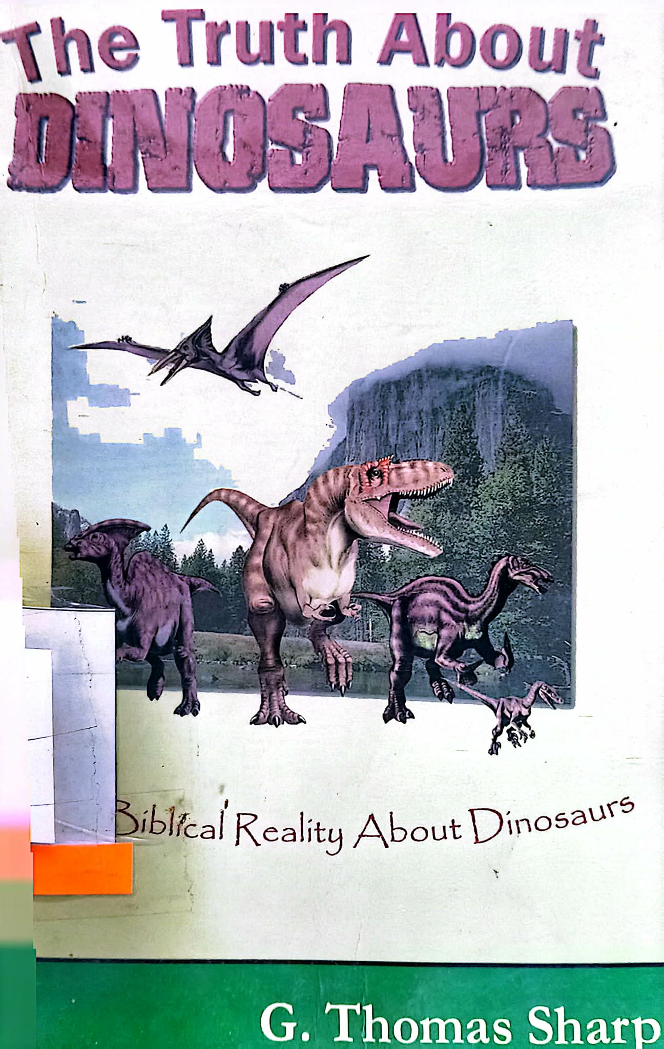 THE TRUTH ABOUT DINOSAURS