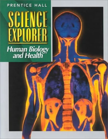 SCIENCE EXPLORER: HUMAN BIOLOGY AND HEALTH