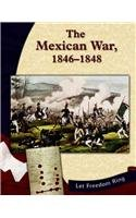 THE MEXICAN WAR, 1846-1848